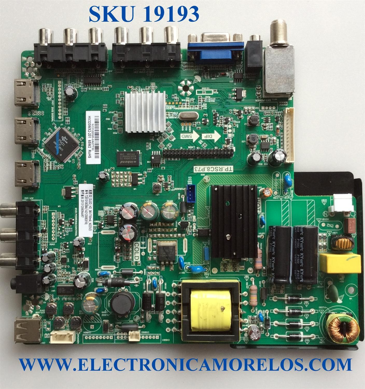 MAIN / FUENTE / (COMBO) / SCEPTRE N13122020 / TP.RSC8.P73 / 142123082016 / T201310026A / 20131206094457 / PANEL'S CN32HA526 / HV320WX2-2061 / MODELOS X322BV-HDR8 / X32 / PARTES SUSTITUTAS N13122019 / N13122018 / N14010068
